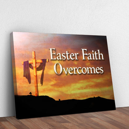 Easter Faith Overcomes Sign