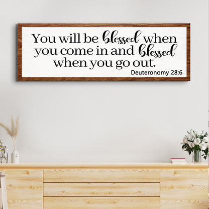Deuteronomy 28:6 - You Will Be Blessed When You Come In Sign