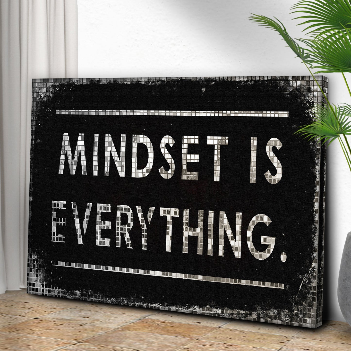 Mindset Is Everything Sign