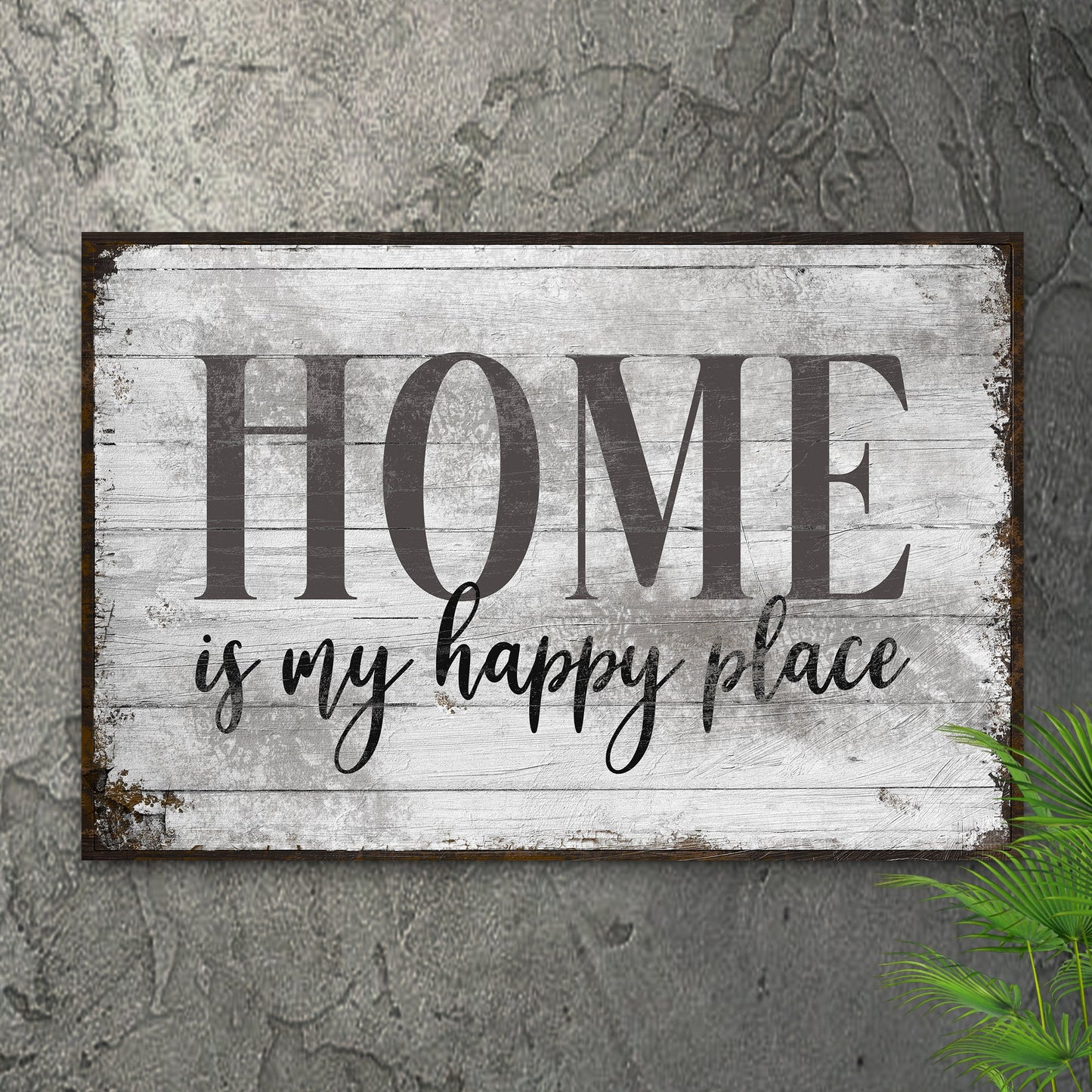 Home Is My Happy Place Sign III