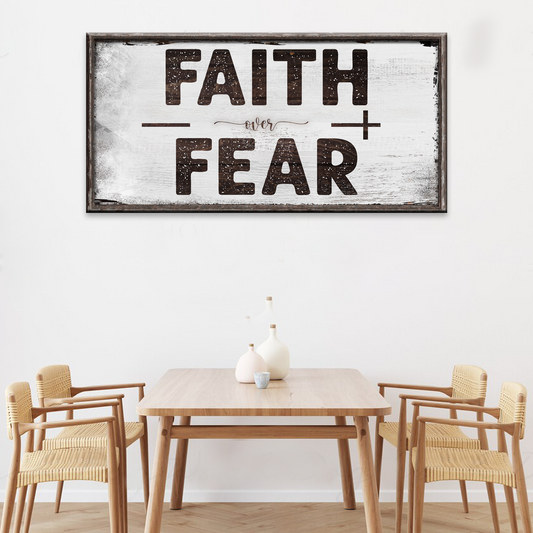 Faith Over Fear Motivational Sign