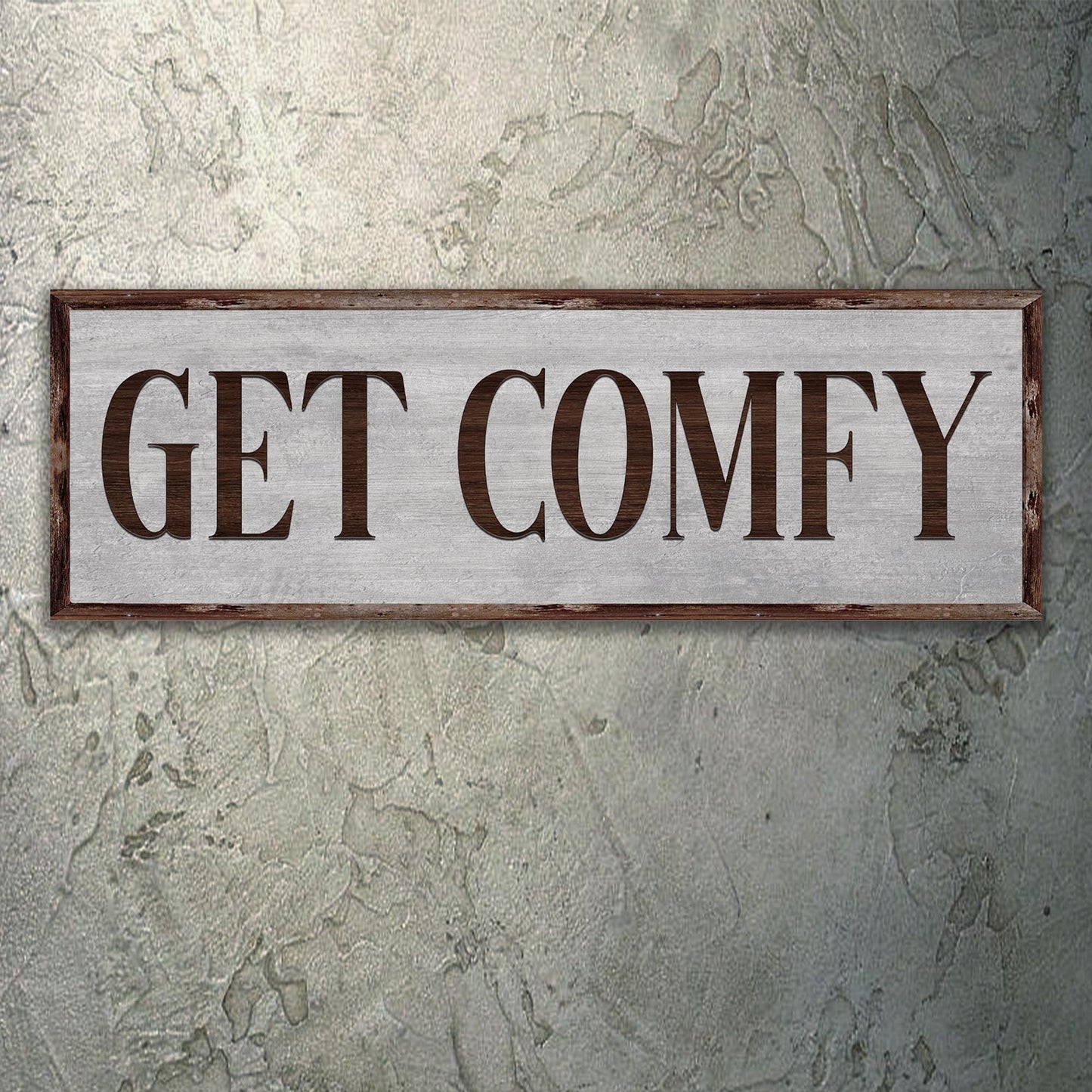 Get Comfy Sign