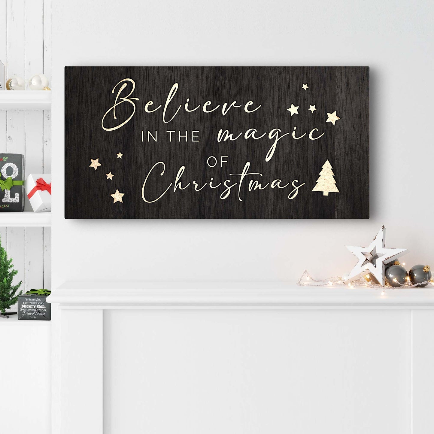 Believe In The Magic Of Christmas Sign II