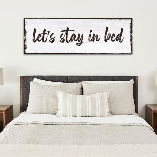 Let's Stay In Bed Sign