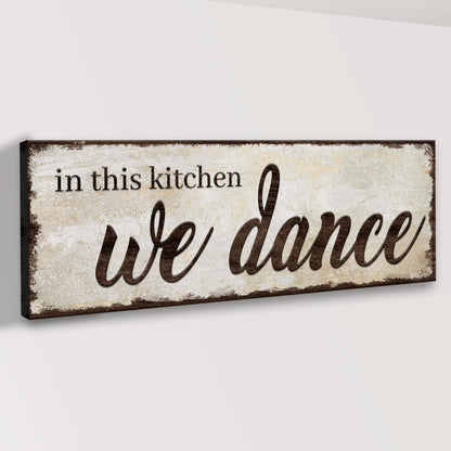 In This Kitchen We Dance Sign
