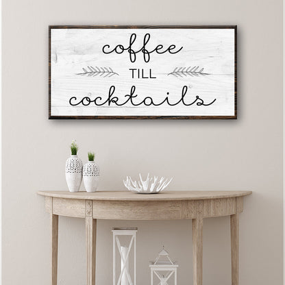 Coffee Till Cocktails Sign II