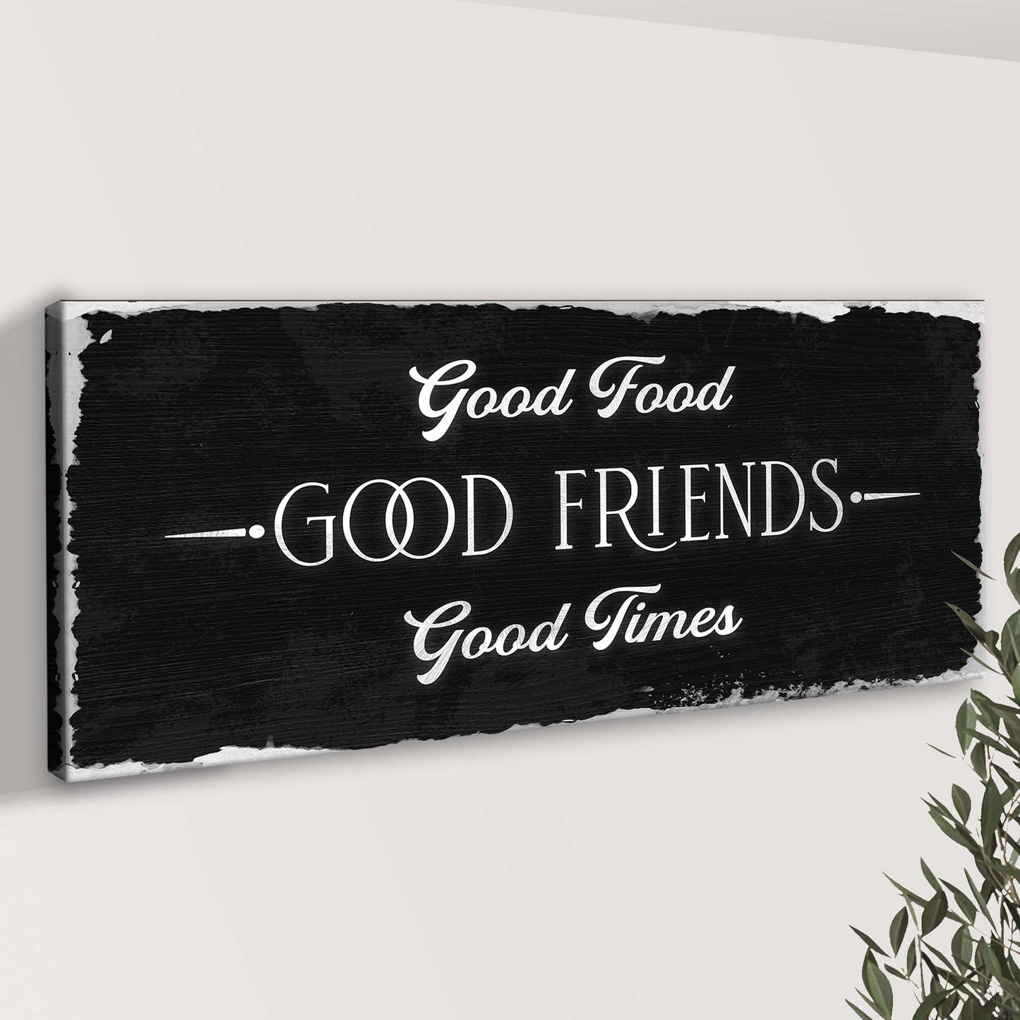 Good Food Good Friends Good Times Sign III