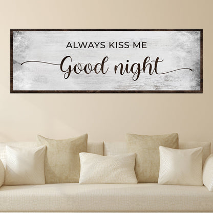 Always Kiss Me Good Night Couple Sign