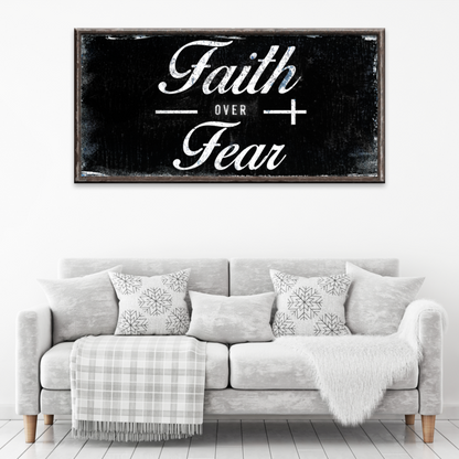 Faith Over Fear Motivational Sign