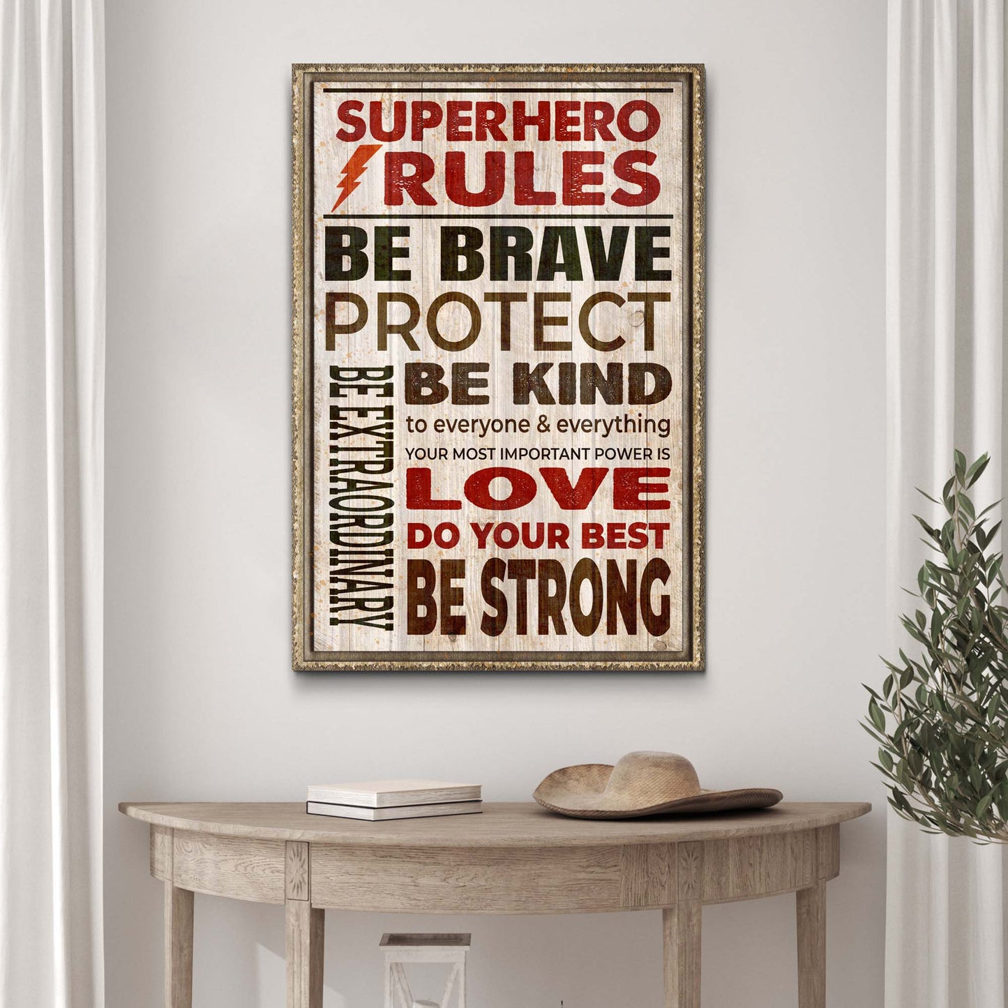 Your Most Important Power Is Love Superhero Rules Sign