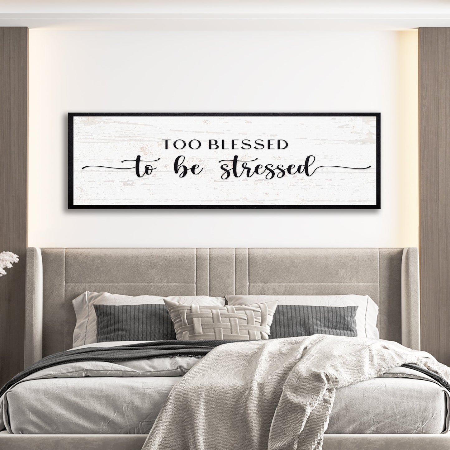Too Blessed To Be Stressed Sign II