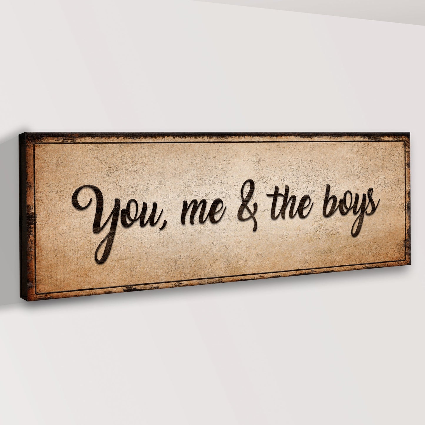 You, Me, And The Boys Sign IV