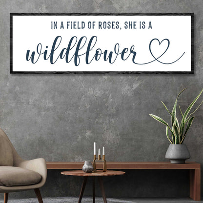 She Is A Wildflower Sign II