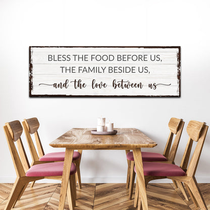 Bless The Food Before Us And The Love Between Us Sign