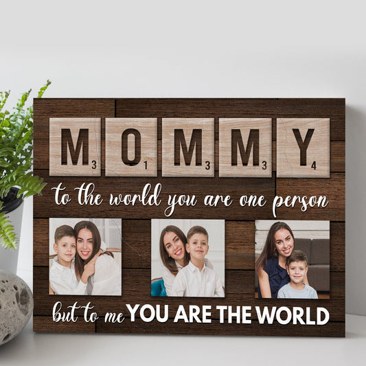 Mother's Day Sign To Me You Are The World