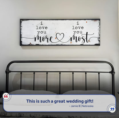 I Love You More I Love You Most Sign II