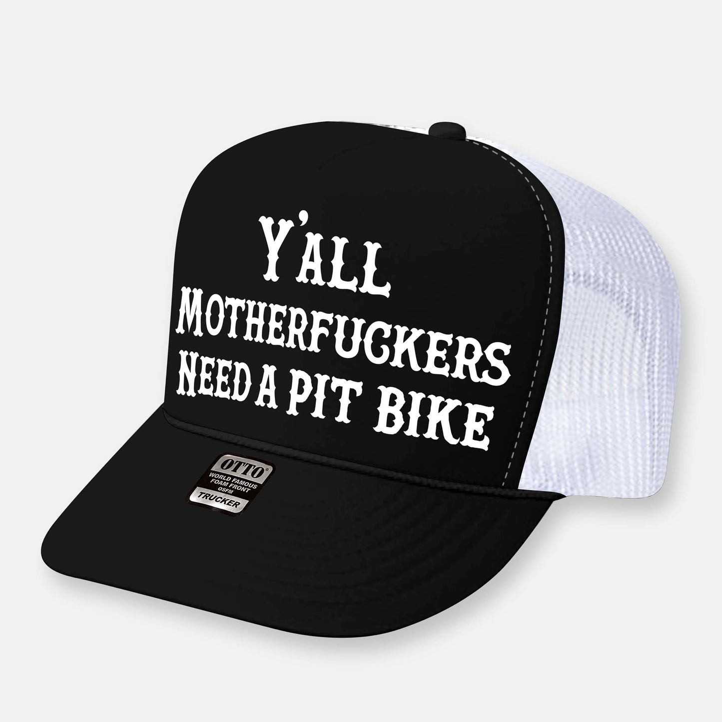 Y'ALL NEED A PIT BIKE HAT