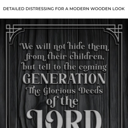 Psalm 78:4-8 ESV - We Will Not Hide Them From Their Children Scripture Sign