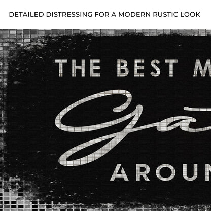 The Best Memories Are Made Gathered Around The Table Sign II