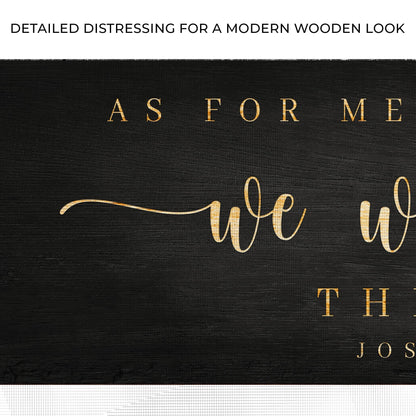 Joshua 24:15 - We Will Serve The Lord Sign III