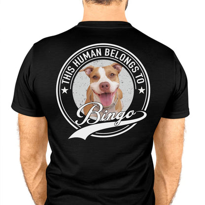 Human Belongs To Dog Cat Personalized Custom Photo Dog Cat Pet Backside Shirt C251N
