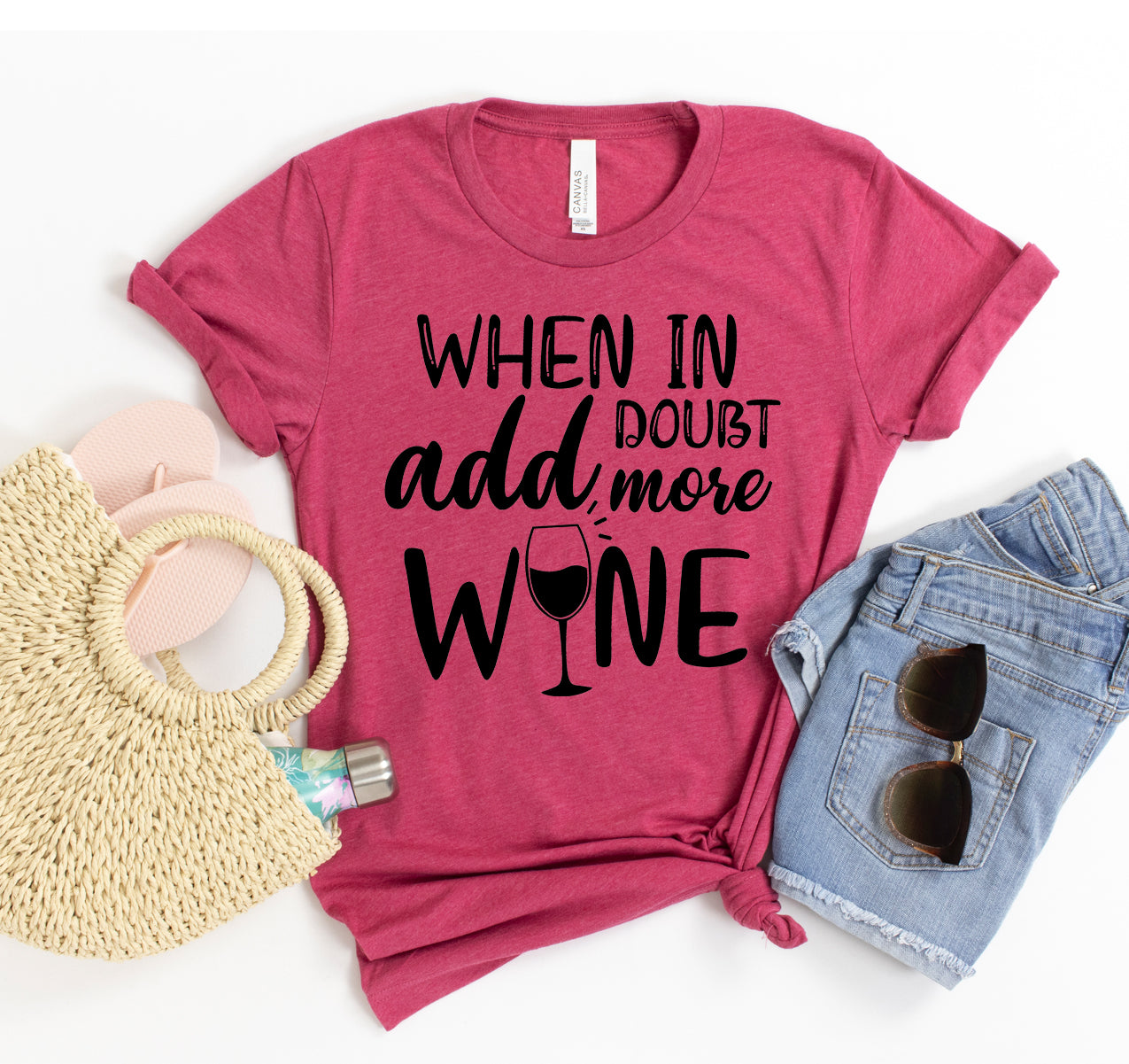 When In Doubt Add More Wine T-shirt