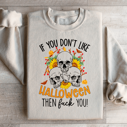 If You Don't Like Halloween The Eff You