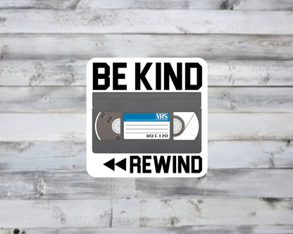 Be Kind Rewind Retro VHS Tape Vinyl Sticker