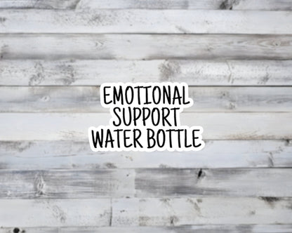 Emotional Support Water Bottle Vinyl Sticker