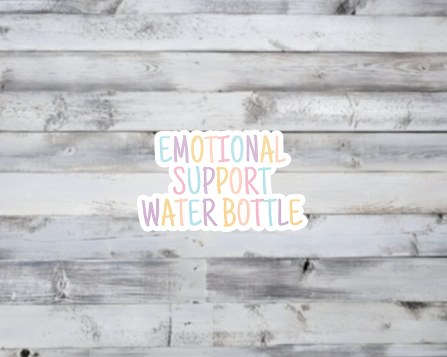 Emotional Support Water Bottle Vinyl Sticker