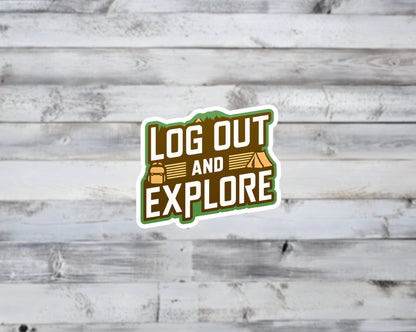 Log Out and Explore Vinyl Sticker