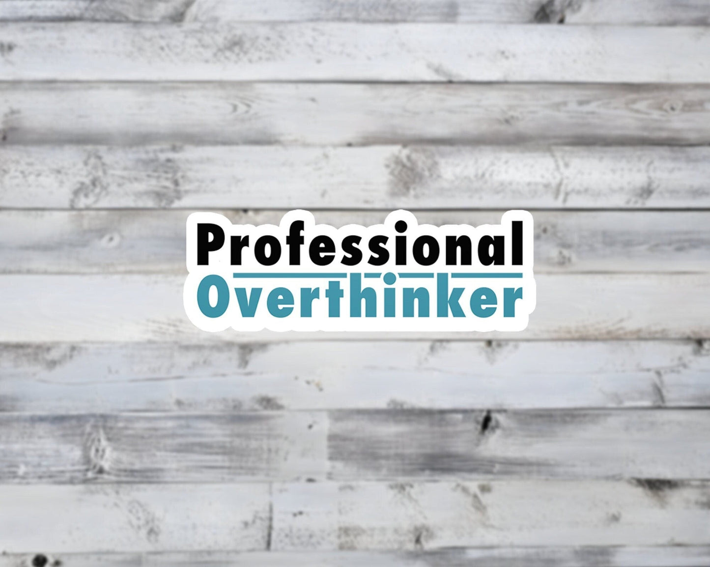 Professional Overthinker Vinyl Sticker