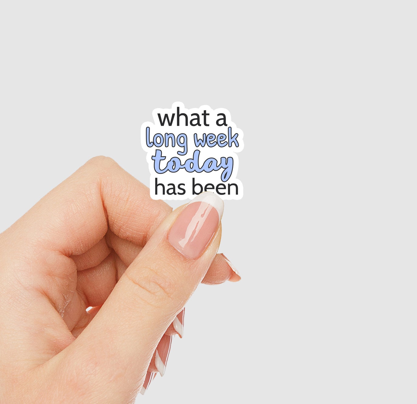 What a Long Week Today Has Been Vinyl Sticker