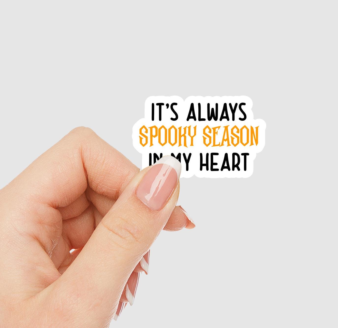 It's Always Spooky Season In My Heart Vinyl Sticker