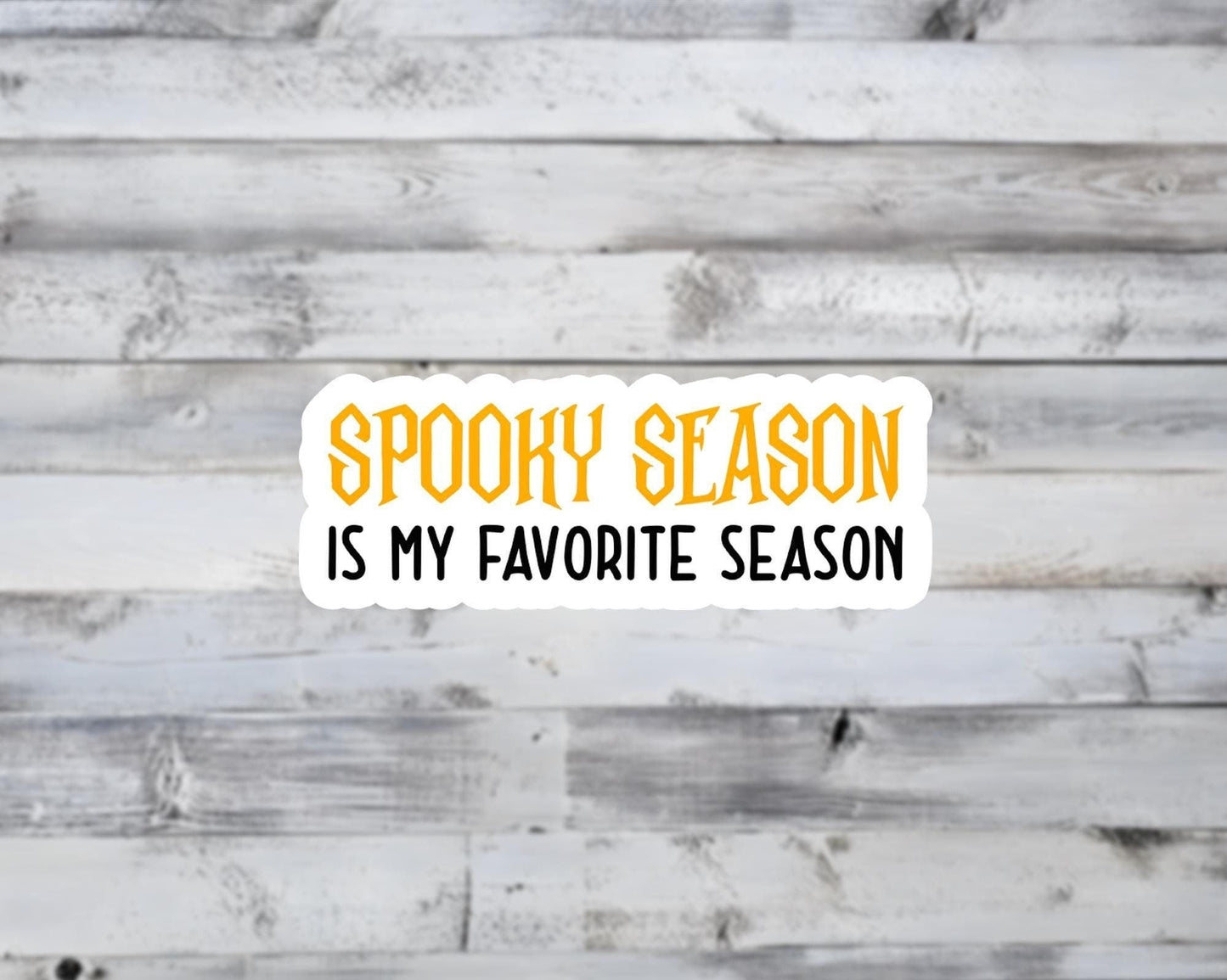 Spooky Season is my Favorite Season Vinyl Sticker
