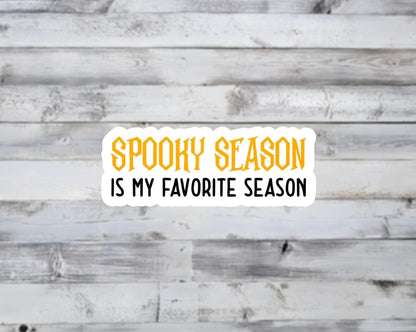 Spooky Season is my Favorite Season Vinyl Sticker