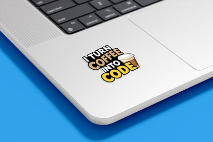 I Turn Coffee Into Code Vinyl Sticker