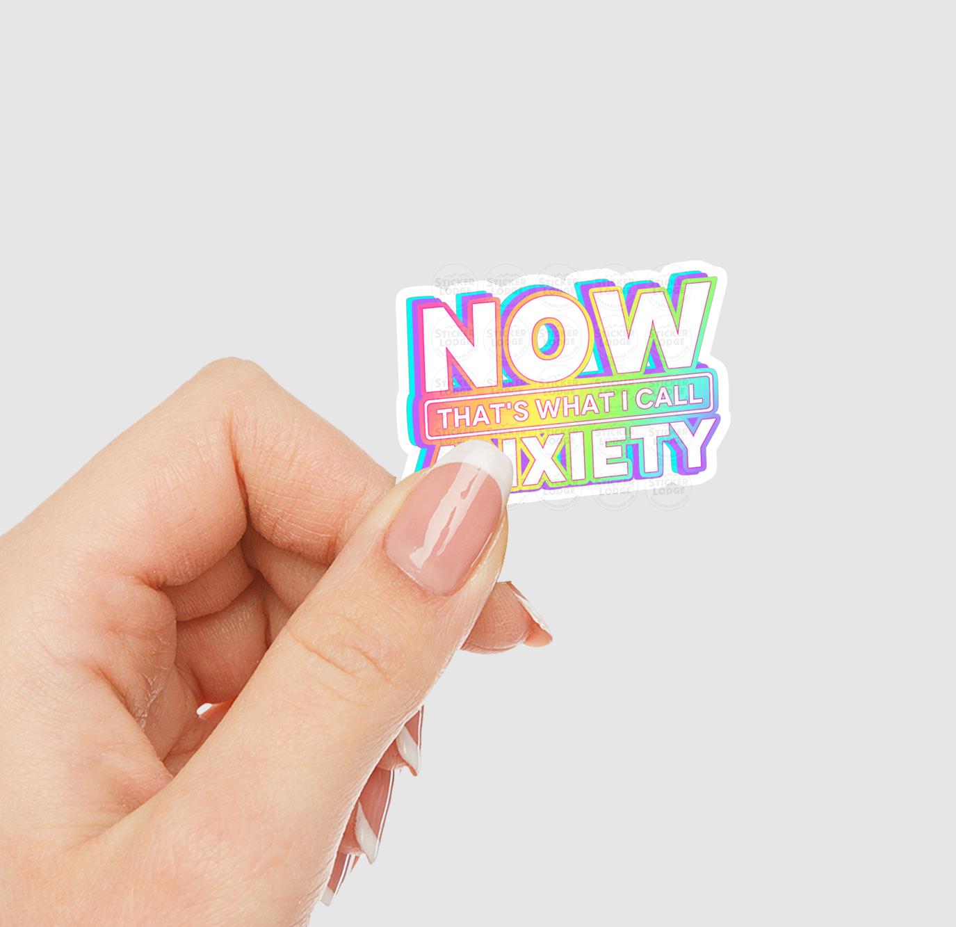 Now That's What I Call Anxiety Vinyl Sticker