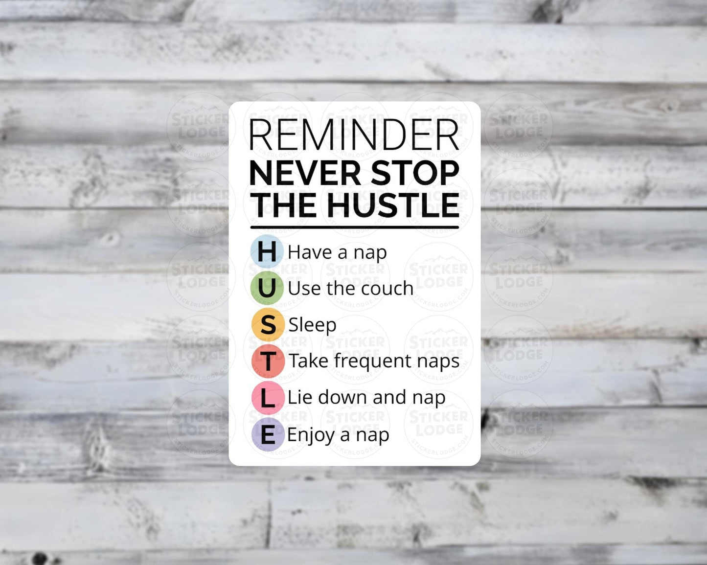 Never Stop The Hustle Nap Vinyl Sticker