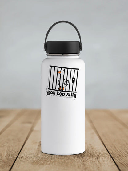 Got Too Silly Goose Vinyl Sticker