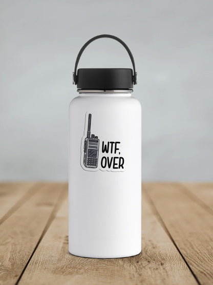 WTF, Over Vinyl Sticker