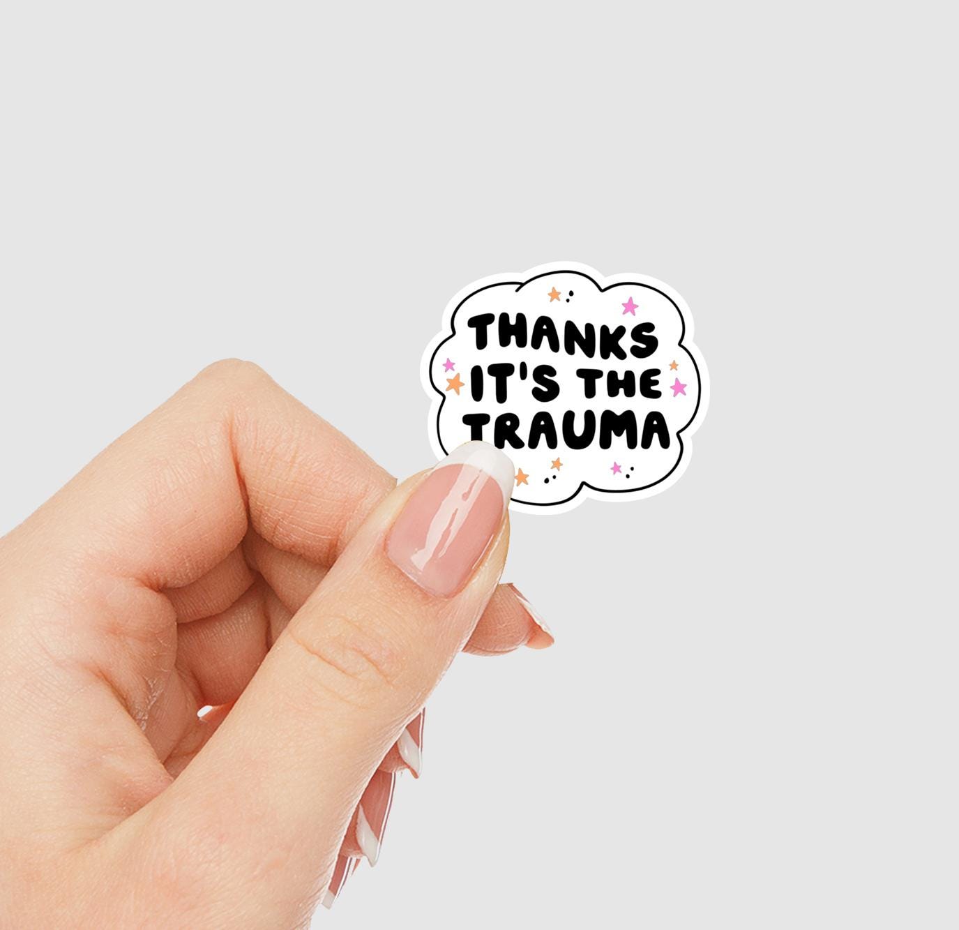 Thanks It's The Trauma Vinyl Sticker