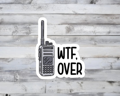 WTF, Over Vinyl Sticker