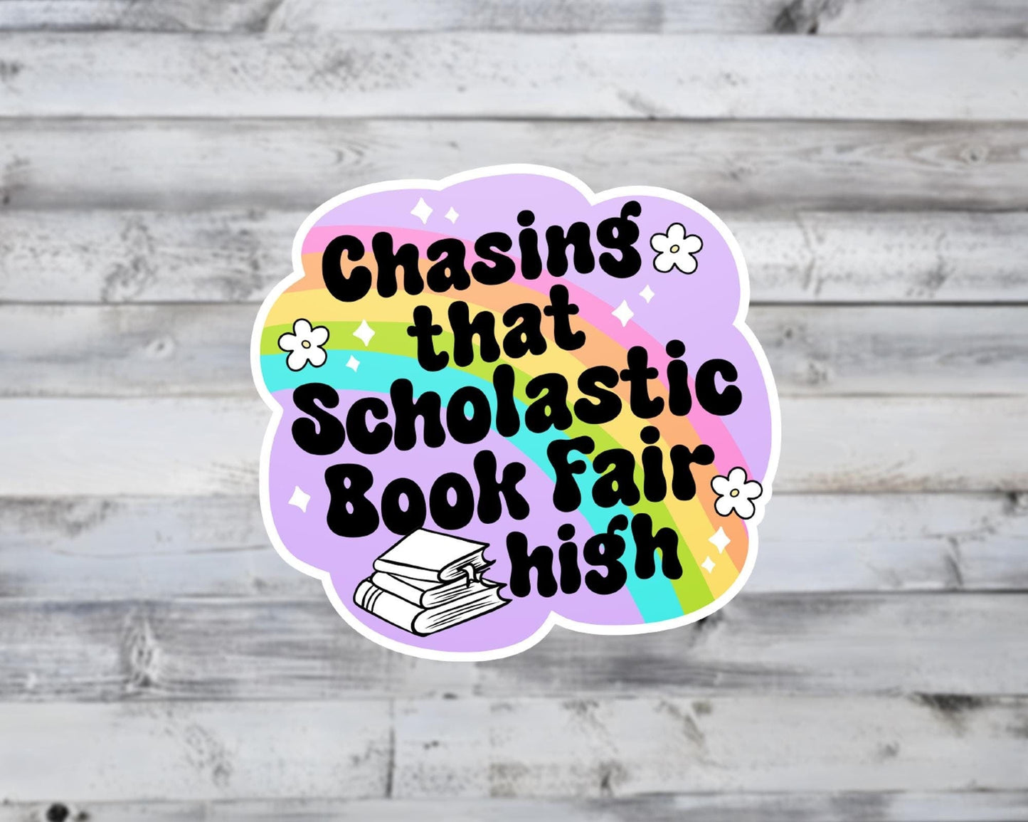 Chasing That Scholastic Book Fair High Vinyl Sticker
