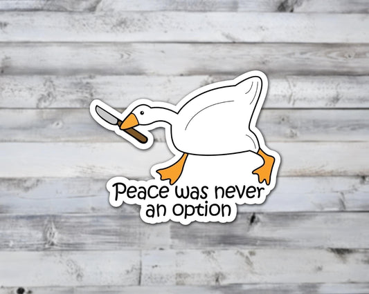 Peace Was Never An Option Goose Vinyl Sticker