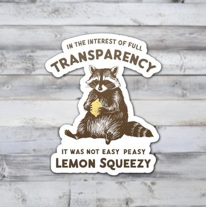 It Was Not Easy Peasy Lemon Squeezy Vinyl Sticker