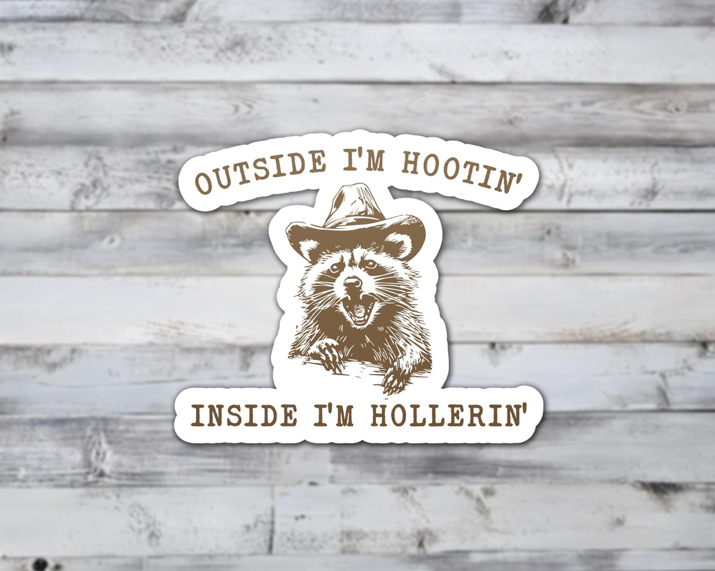 Outside I'm Hootin' Inside I'm Hollerin' Vinyl Sticker