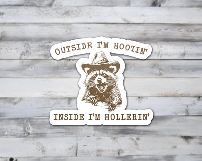 Outside I'm Hootin' Inside I'm Hollerin' Vinyl Sticker