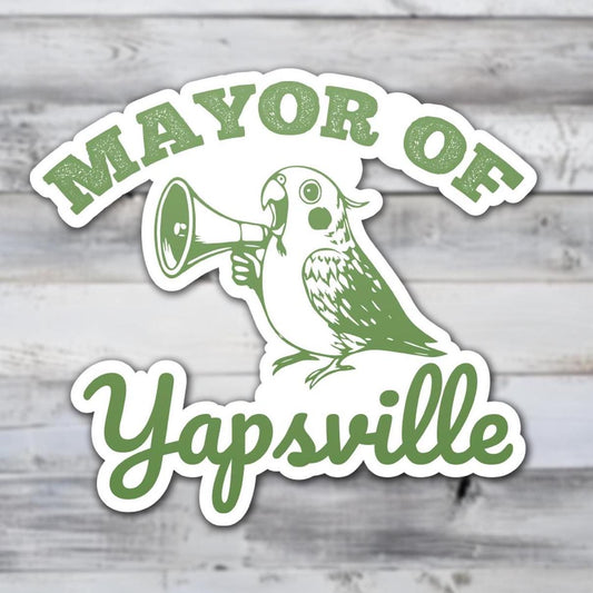 Mayor of Yapsville Vinyl Sticker