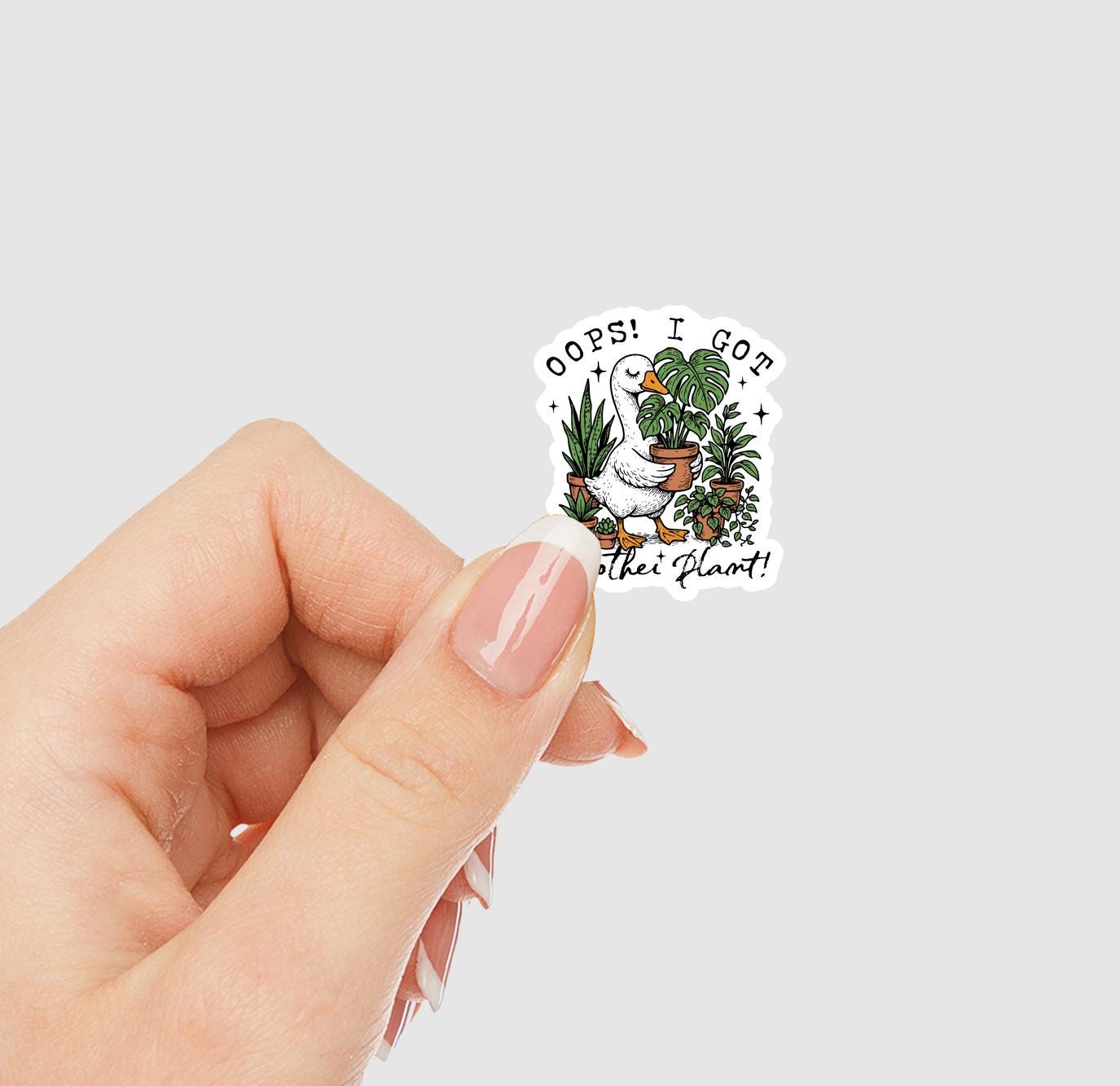 Oops I Got Another Plant Goose Vinyl Sticker